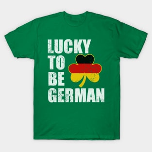 Lucky To Be German St Patrick's Day Irish T-Shirt